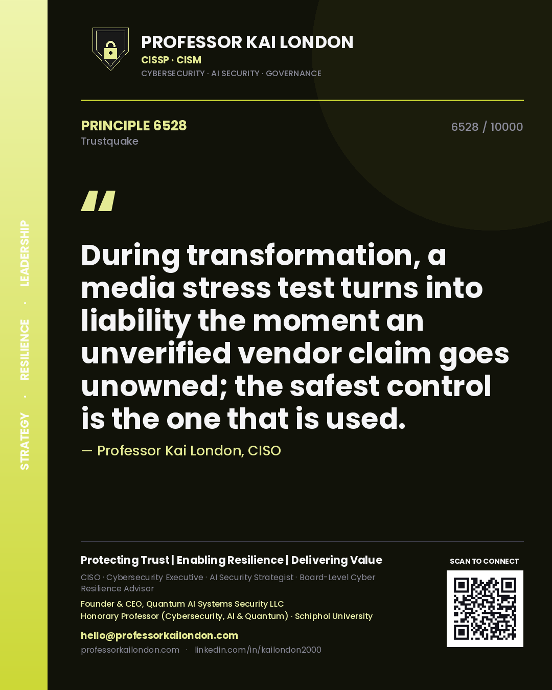 Quote card by Professor Kai London reading 'During transformation, a media stress test turns into liability the moment an unverified vendor claim goes unowned; the safest control is the one that is used.'. From the book Trustquake.