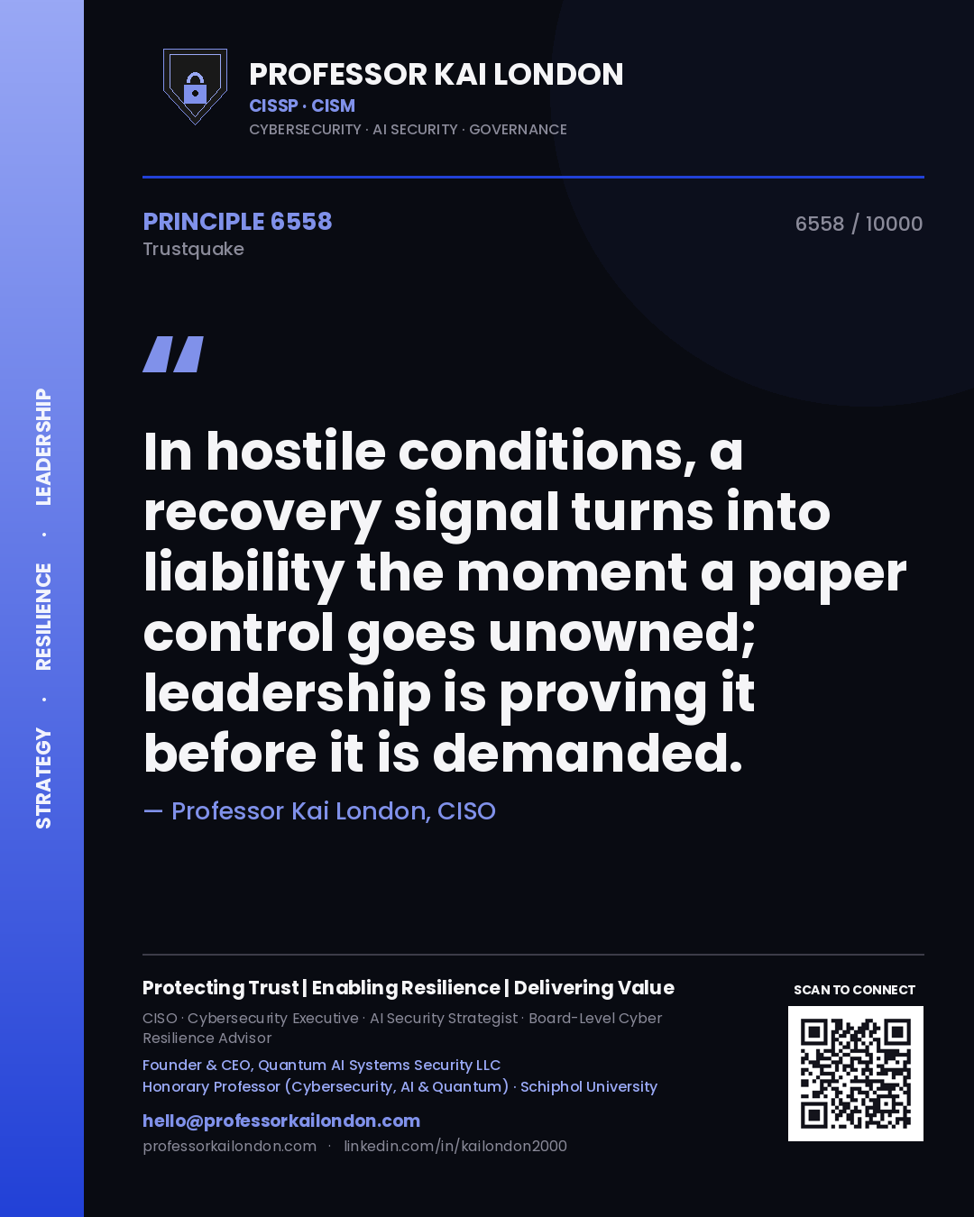 Quote card by Professor Kai London reading 'In hostile conditions, a recovery signal turns into liability the moment a paper control goes unowned; leadership is proving it before it is demanded.'. From the book Trustquake.