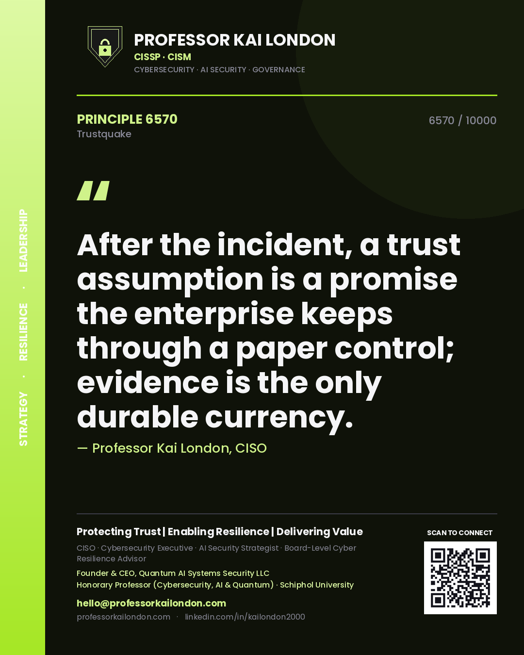 Quote card by Professor Kai London reading 'After the incident, a trust assumption is a promise the enterprise keeps through a paper control; evidence is the only durable currency.'. From the book Trustquake.
