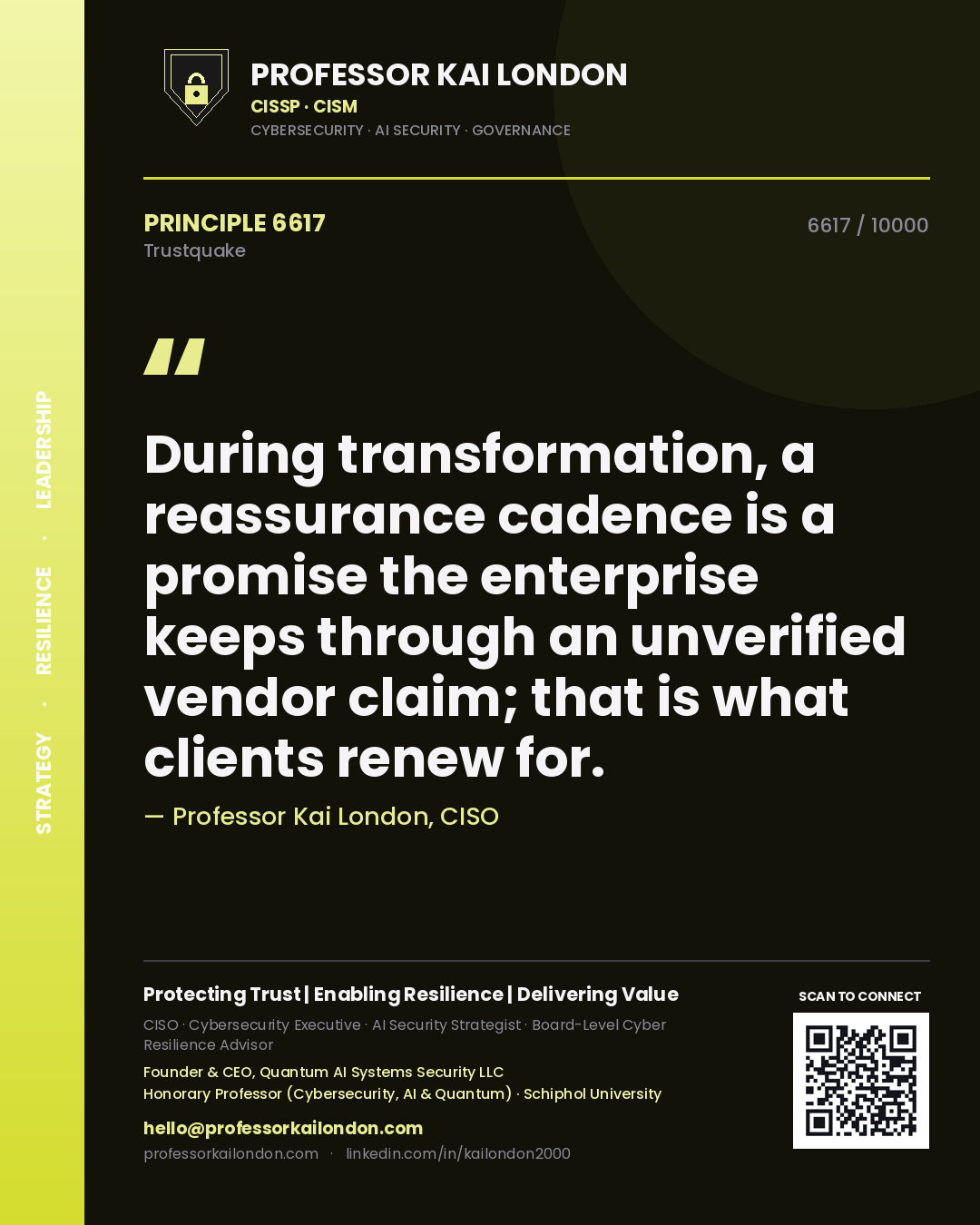 Quote card by Professor Kai London reading 'During transformation, a reassurance cadence is a promise the enterprise keeps through an unverified vendor claim; that is what clients renew for.'. From the book Trustquake.