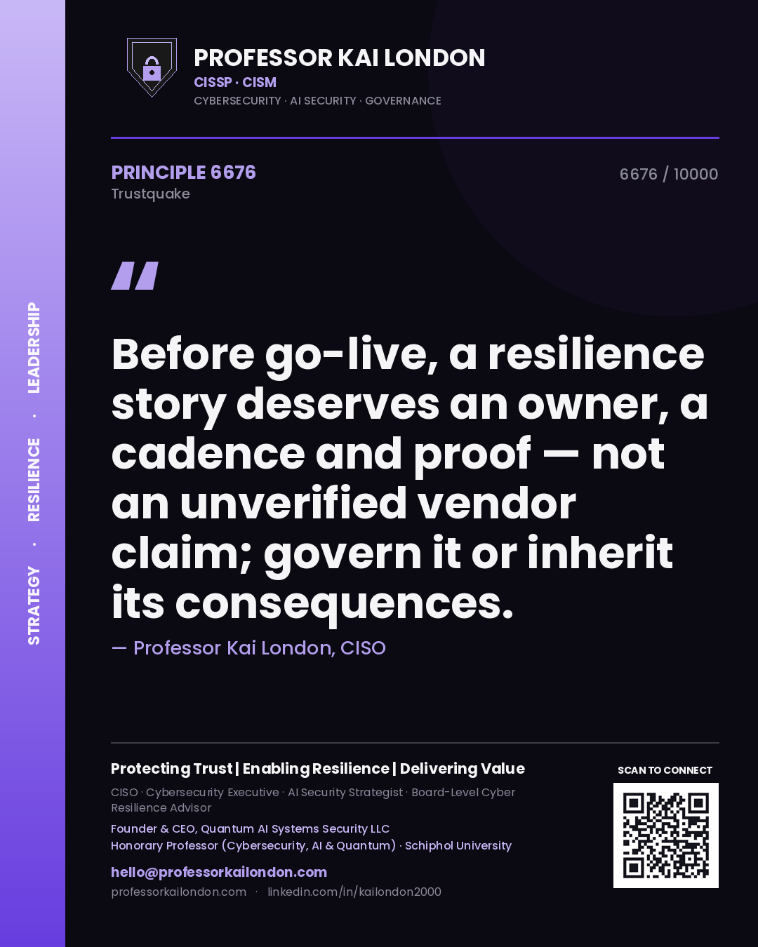 Quote card by Professor Kai London reading 'Before go-live, a resilience story deserves an owner, a cadence and proof — not an unverified vendor claim; govern it or inherit its consequences.'. From the book Trustquake.