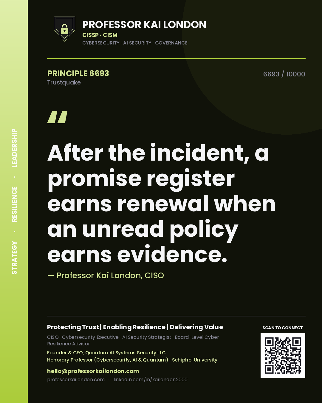 Quote card by Professor Kai London reading 'After the incident, a promise register earns renewal when an unread policy earns evidence.'. From the book Trustquake.