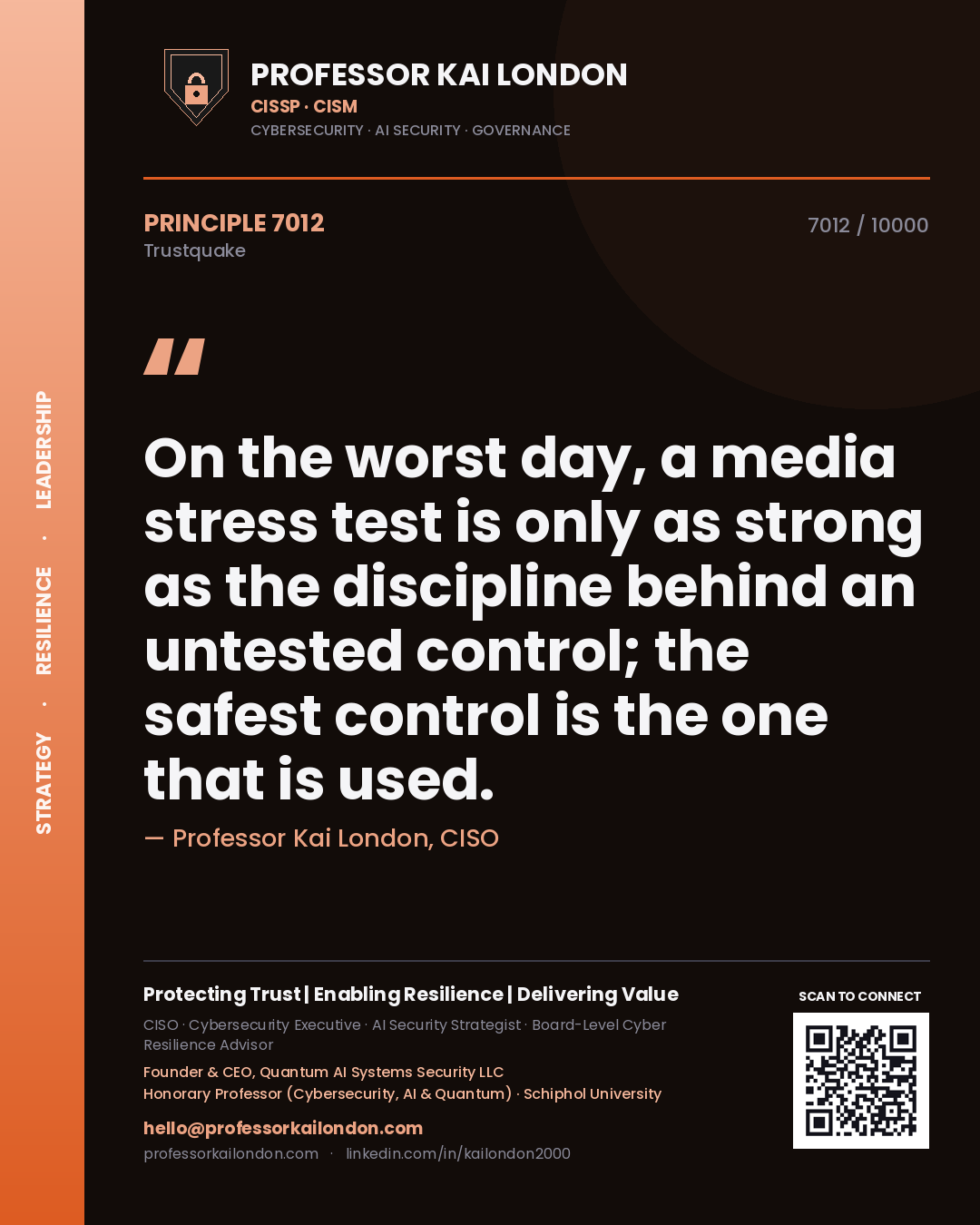 Quote card by Professor Kai London reading 'On the worst day, a media stress test is only as strong as the discipline behind an untested control; the safest control is the one that is used.'. From the book Trustquake.