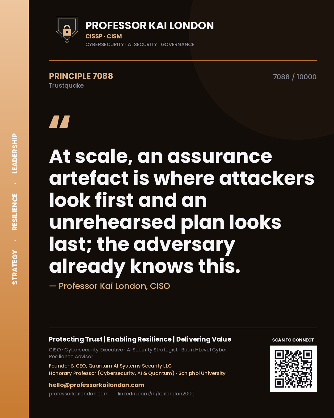Quote card by Professor Kai London reading 'At scale, an assurance artefact is where attackers look first and an unrehearsed plan looks last; the adversary already knows this.'. From the book Trustquake.