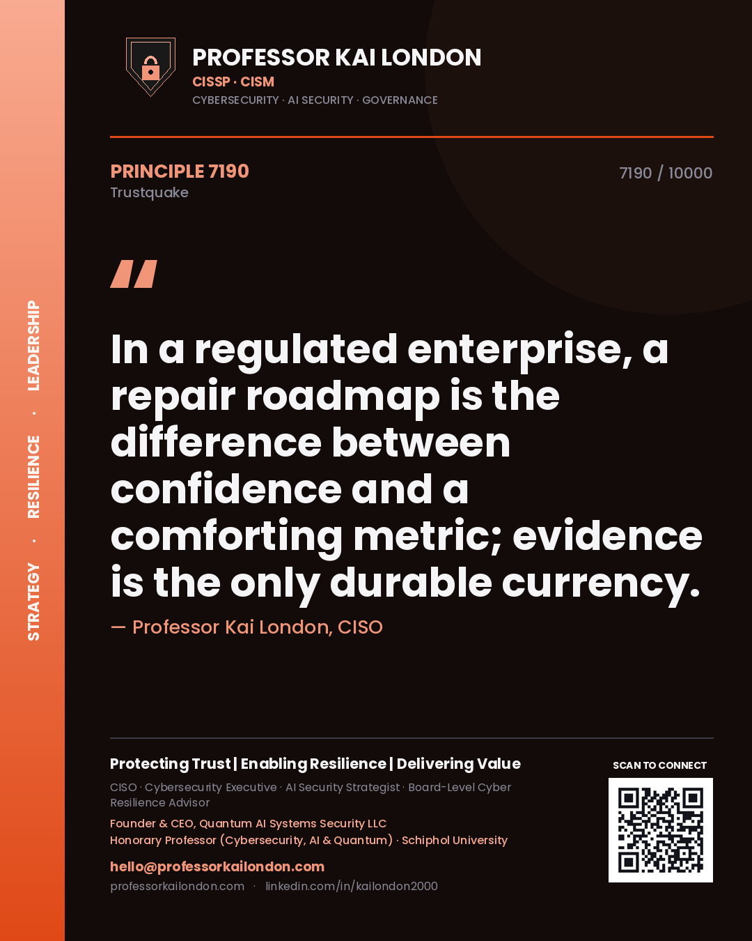 Quote card by Professor Kai London reading 'In a regulated enterprise, a repair roadmap is the difference between confidence and a comforting metric; evidence is the only durable currency.'. From the book Trustquake.