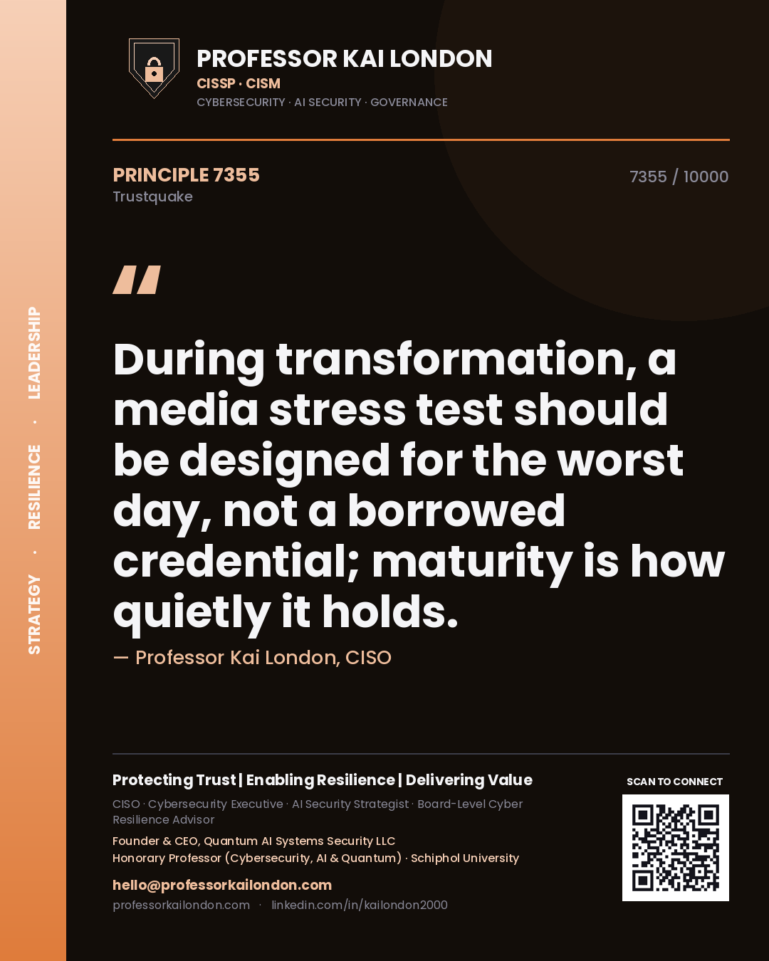 Quote card by Professor Kai London reading 'During transformation, a media stress test should be designed for the worst day, not a borrowed credential; maturity is how quietly it holds.'. From the book Trustquake.