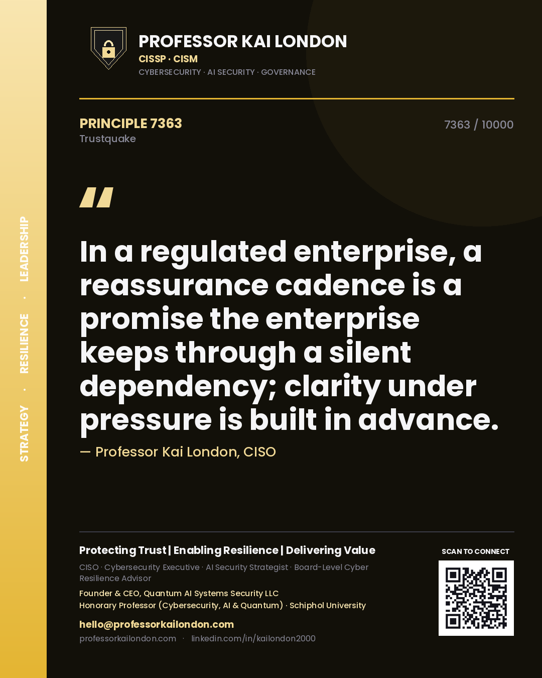 Professor Kai London principle 7363: In a regulated enterprise, a reassurance cadence is a promise the enterprise keeps through a silent dependency; clarity under pressure is built in advance.