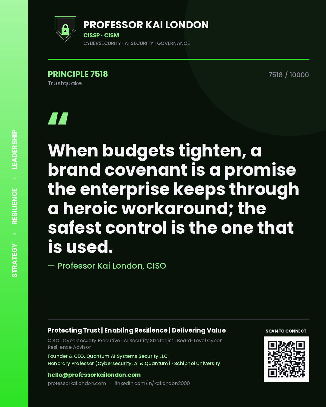 Quote card by Professor Kai London reading 'When budgets tighten, a brand covenant is a promise the enterprise keeps through a heroic workaround; the safest control is the one that is used.'. From the book Trustquake.