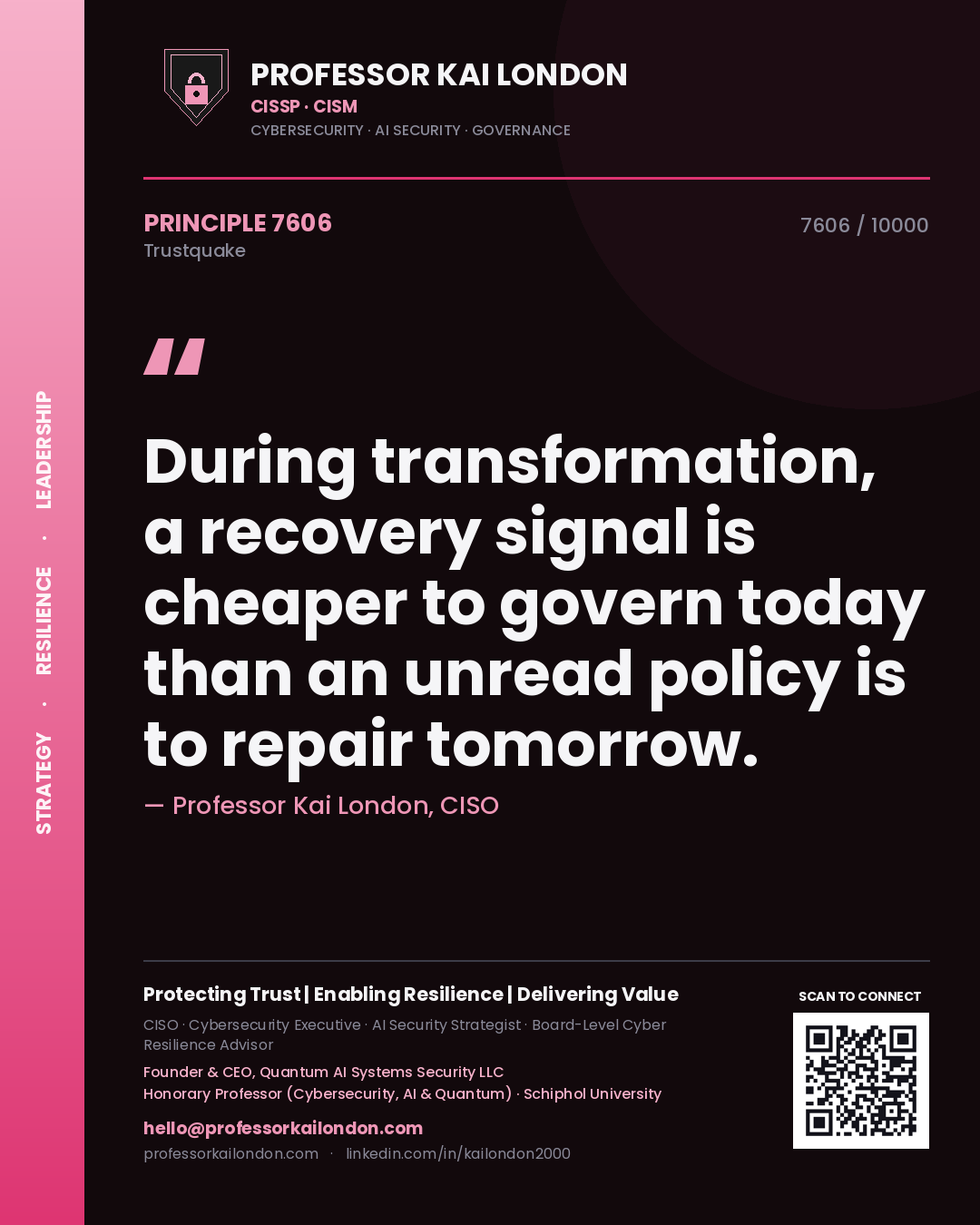 Quote card by Professor Kai London reading 'During transformation, a recovery signal is cheaper to govern today than an unread policy is to repair tomorrow.'. From the book Trustquake.
