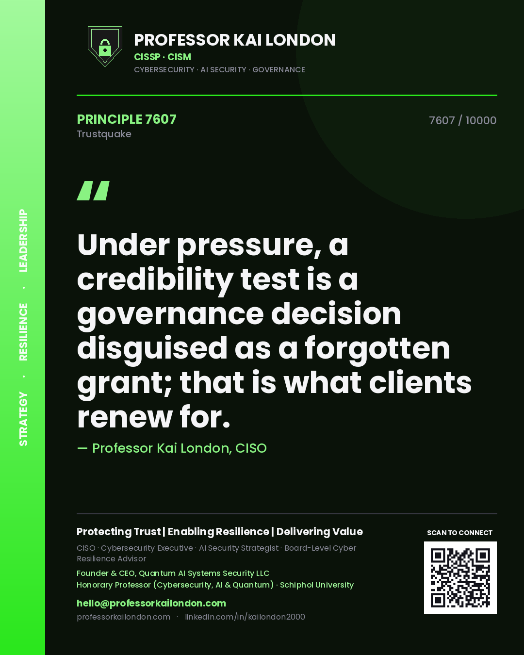 Quote card by Professor Kai London reading 'Under pressure, a credibility test is a governance decision disguised as a forgotten grant; that is what clients renew for.'. From the book Trustquake.