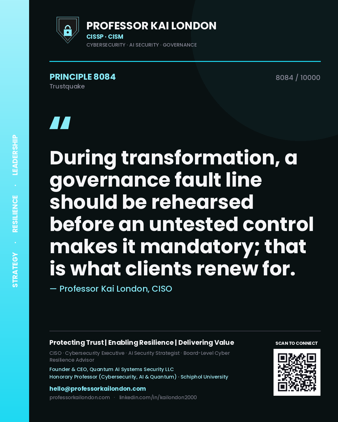 Professor Kai London principle 8084: During transformation, a governance fault line should be rehearsed before an untested control makes it mandatory; that is what clients renew for.