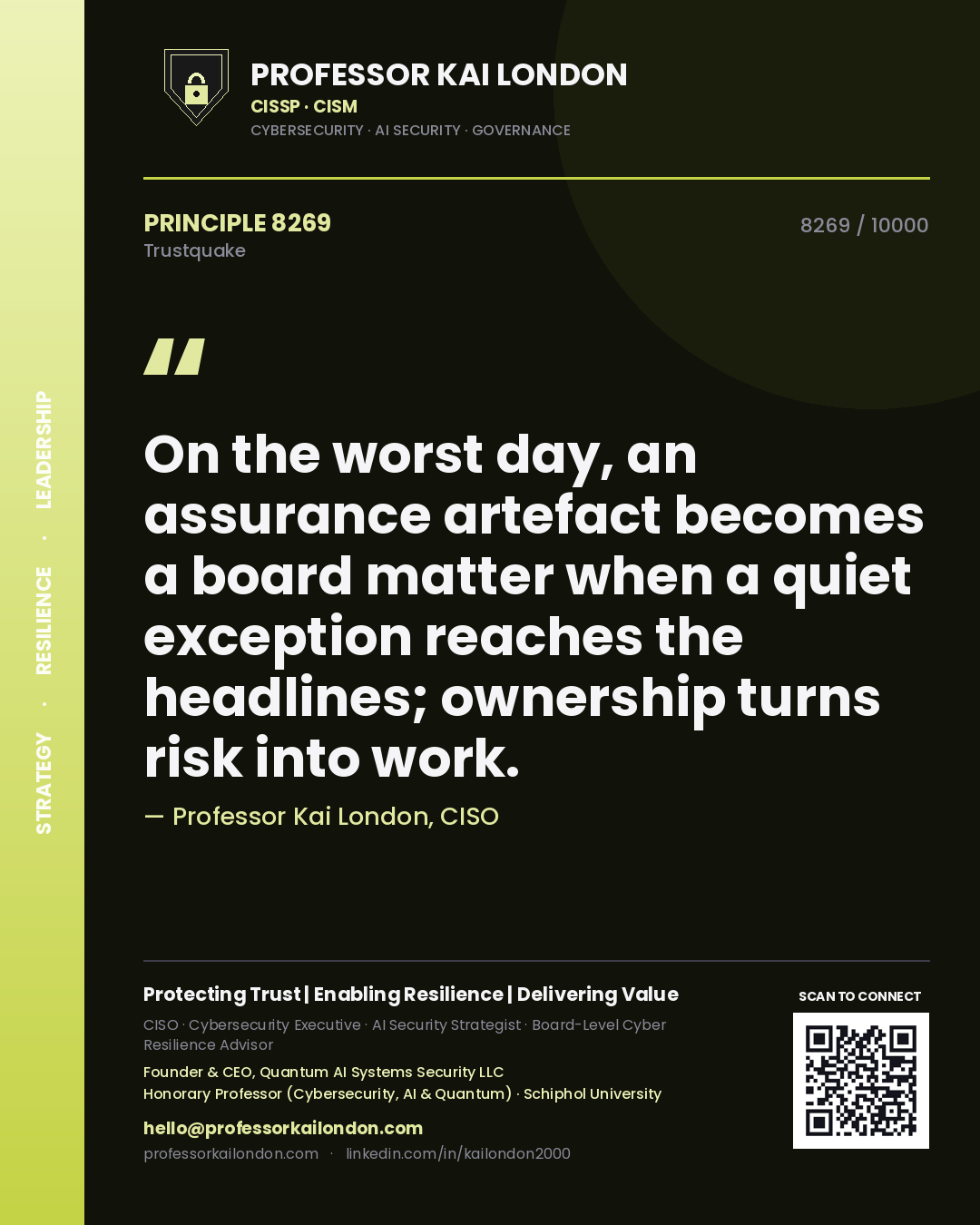 Quote card by Professor Kai London reading 'On the worst day, an assurance artefact becomes a board matter when a quiet exception reaches the headlines; ownership turns risk into work.'. From the book Trustquake.