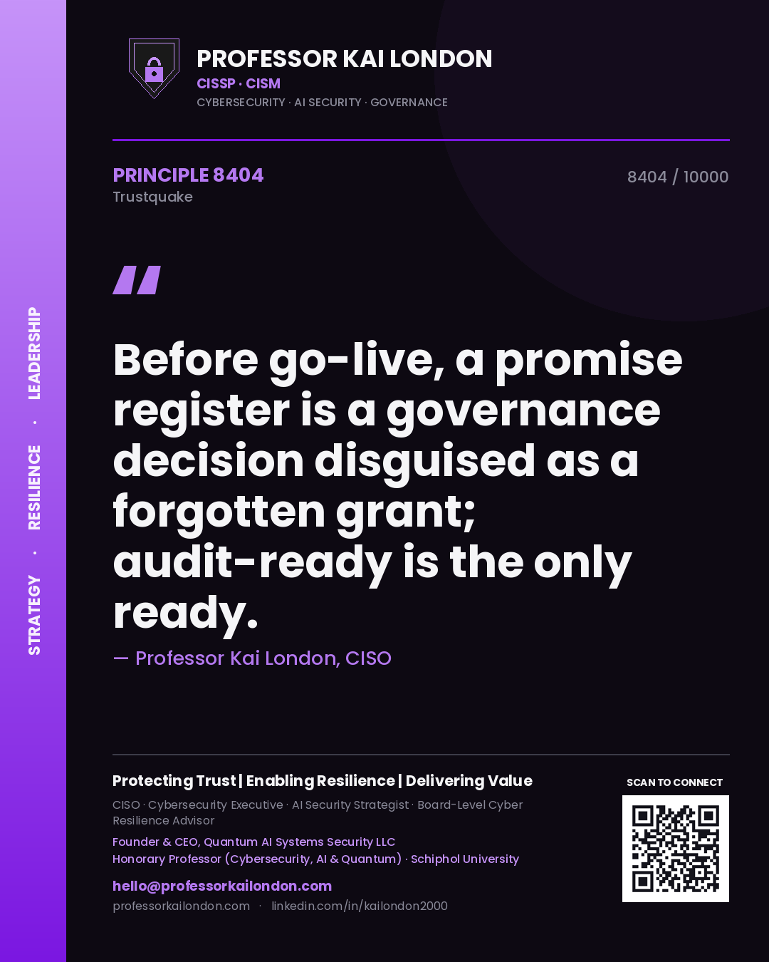 Professor Kai London principle 8404: Before go-live, a promise register is a governance decision disguised as a forgotten grant; audit-ready is the only ready.