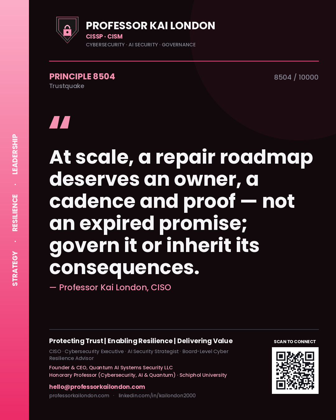 Quote card by Professor Kai London reading 'At scale, a repair roadmap deserves an owner, a cadence and proof — not an expired promise; govern it or inherit its consequences.'. From the book Trustquake.