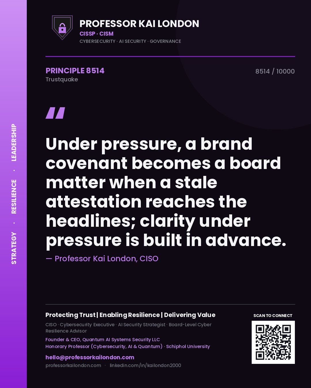 Quote card by Professor Kai London reading 'Under pressure, a brand covenant becomes a board matter when a stale attestation reaches the headlines; clarity under pressure is built in advance.'. From the book Trustquake.