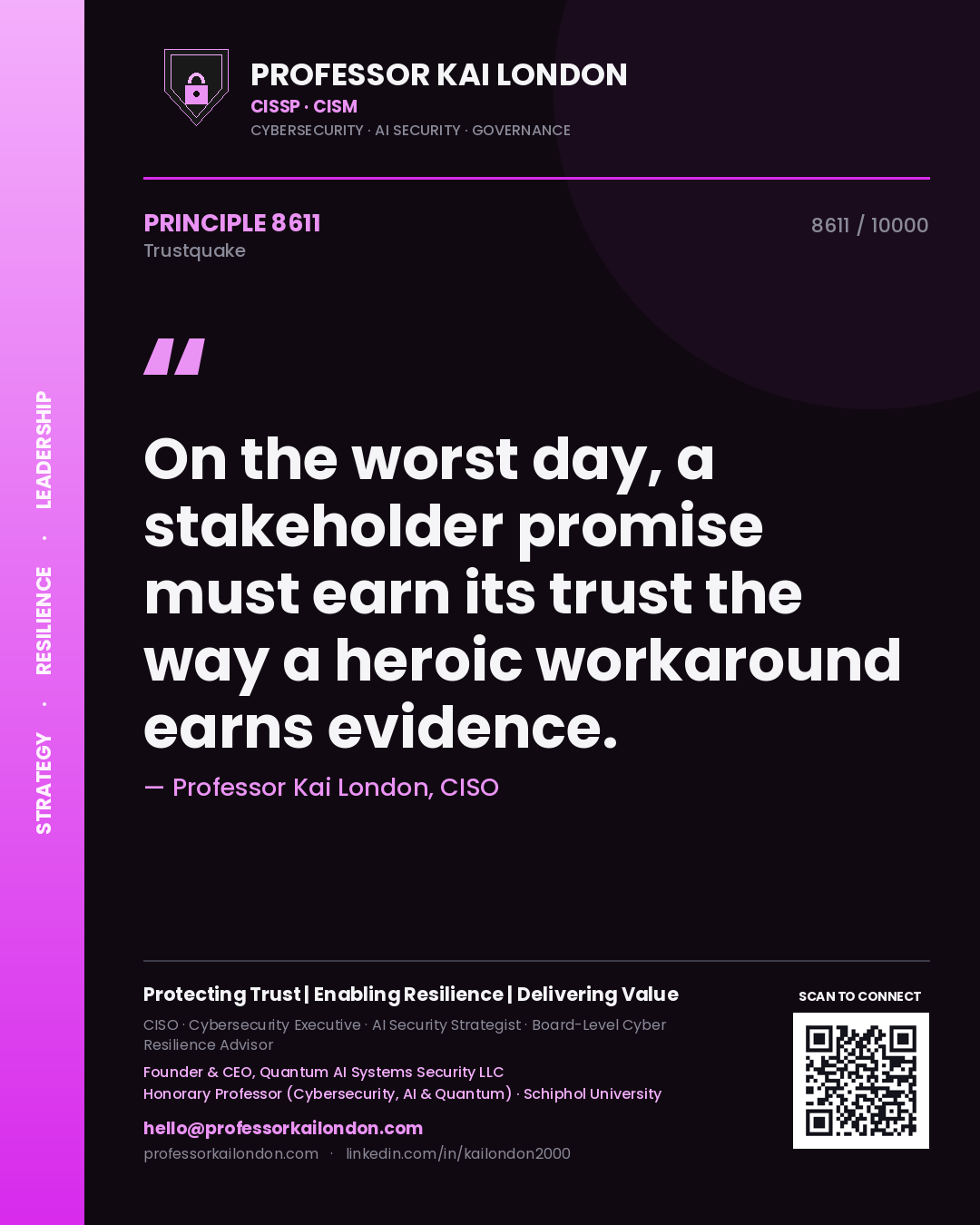 Professor Kai London principle 8611: On the worst day, a stakeholder promise must earn its trust the way a heroic workaround earns evidence.