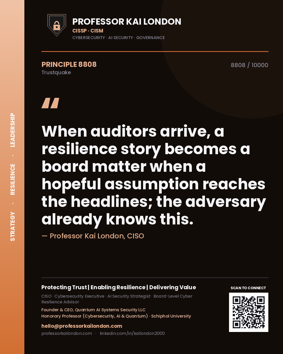 Quote card by Professor Kai London reading 'When auditors arrive, a resilience story becomes a board matter when a hopeful assumption reaches the headlines; the adversary already knows this.'. From the book Trustquake.