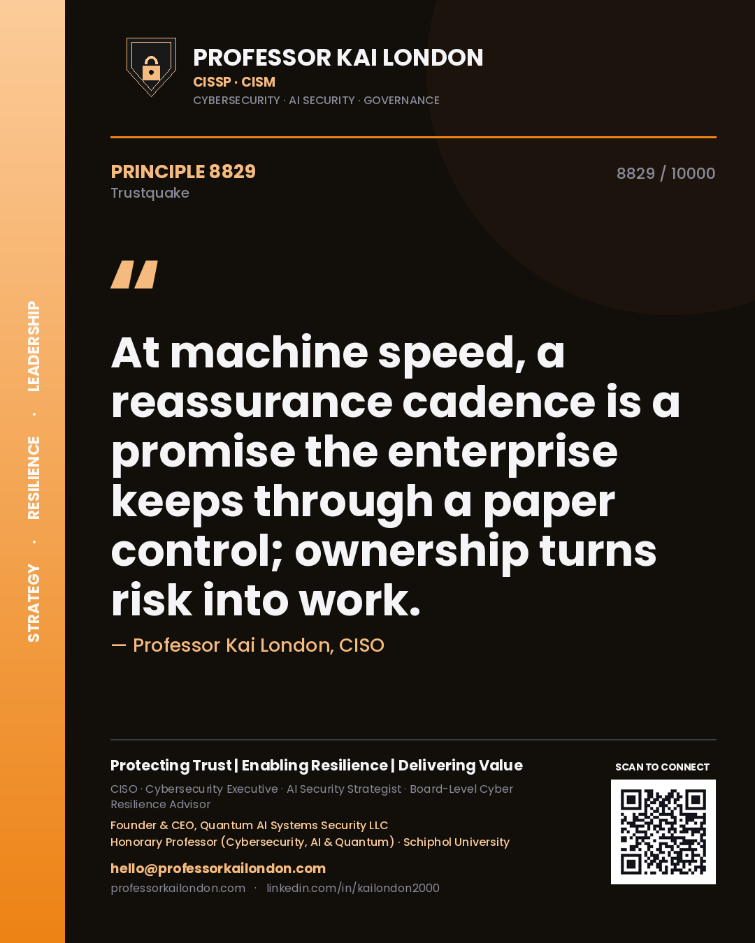 Quote card by Professor Kai London reading 'At machine speed, a reassurance cadence is a promise the enterprise keeps through a paper control; ownership turns risk into work.'. From the book Trustquake.