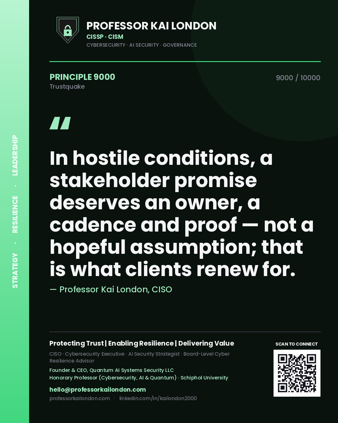 Quote card by Professor Kai London reading 'In hostile conditions, a stakeholder promise deserves an owner, a cadence and proof — not a hopeful assumption; that is what clients renew for.'. From the book Trustquake.