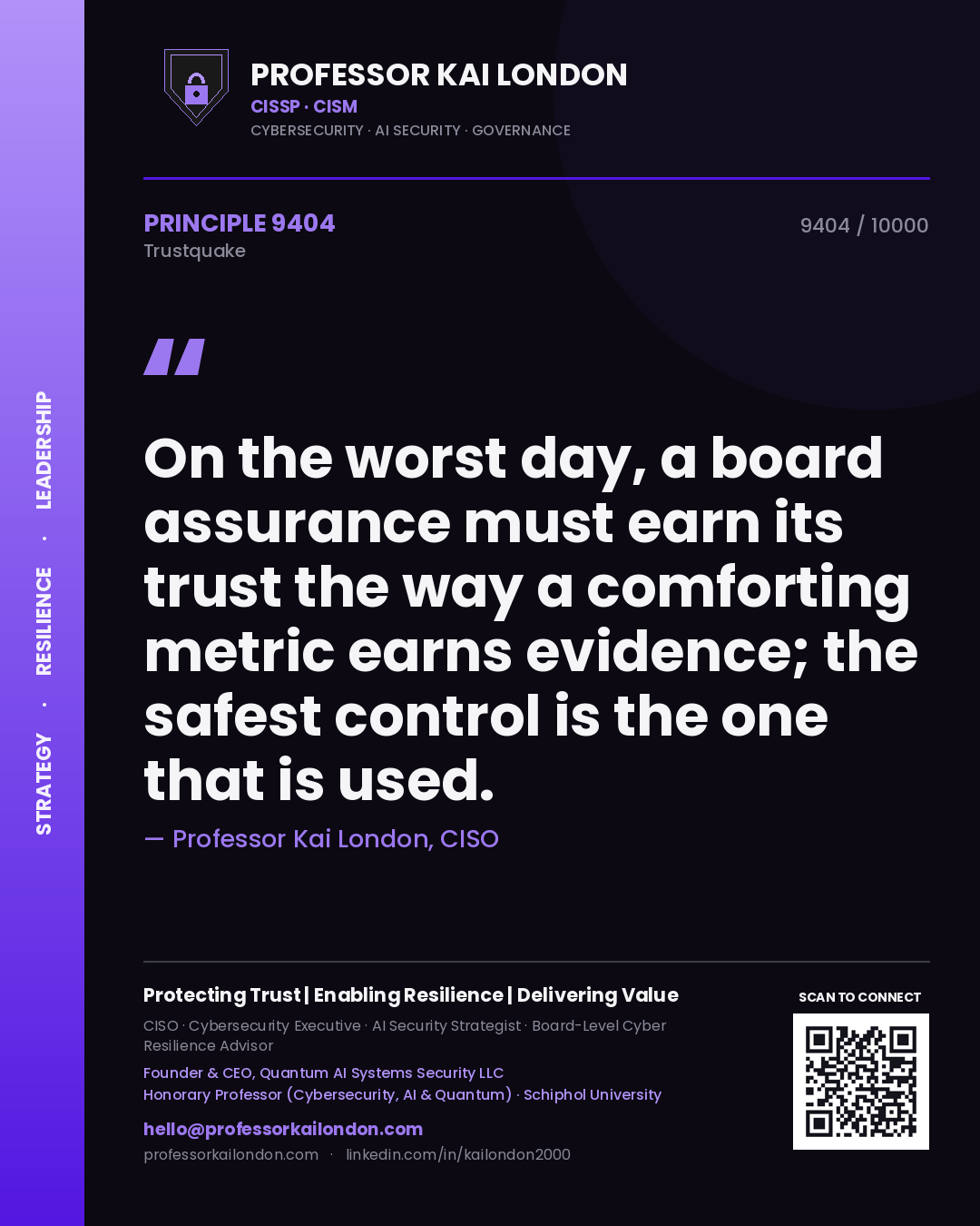 Quote card by Professor Kai London reading 'On the worst day, a board assurance must earn its trust the way a comforting metric earns evidence; the safest control is the one that is used.'. From the book Trustquake.