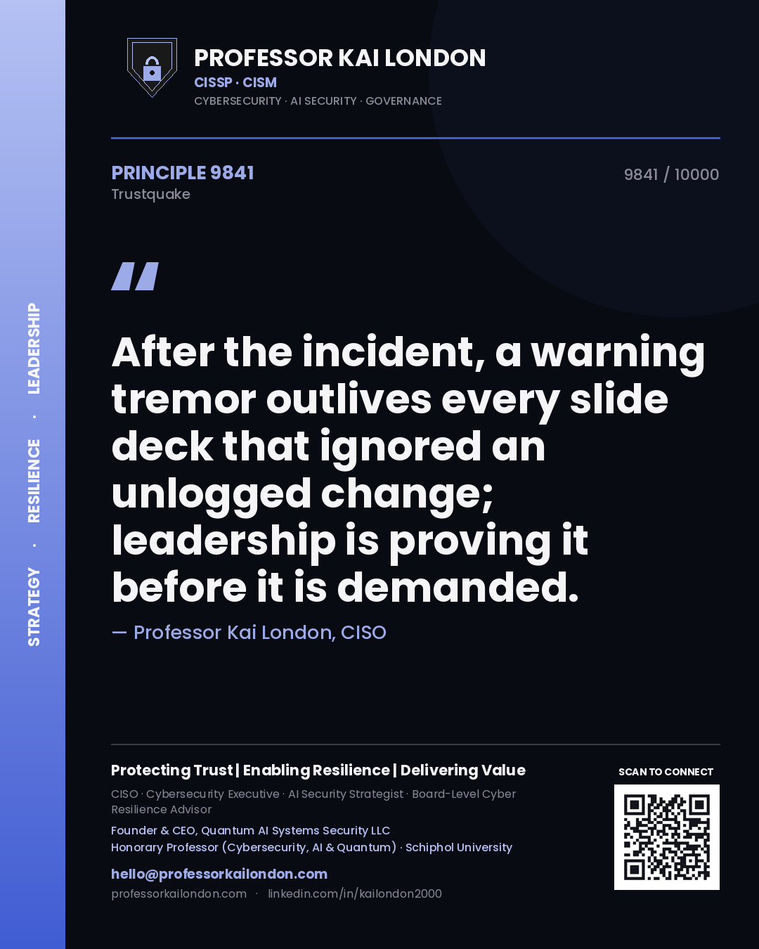 Quote card by Professor Kai London reading 'After the incident, a warning tremor outlives every slide deck that ignored an unlogged change; leadership is proving it before it is demanded.'. From the book Trustquake.