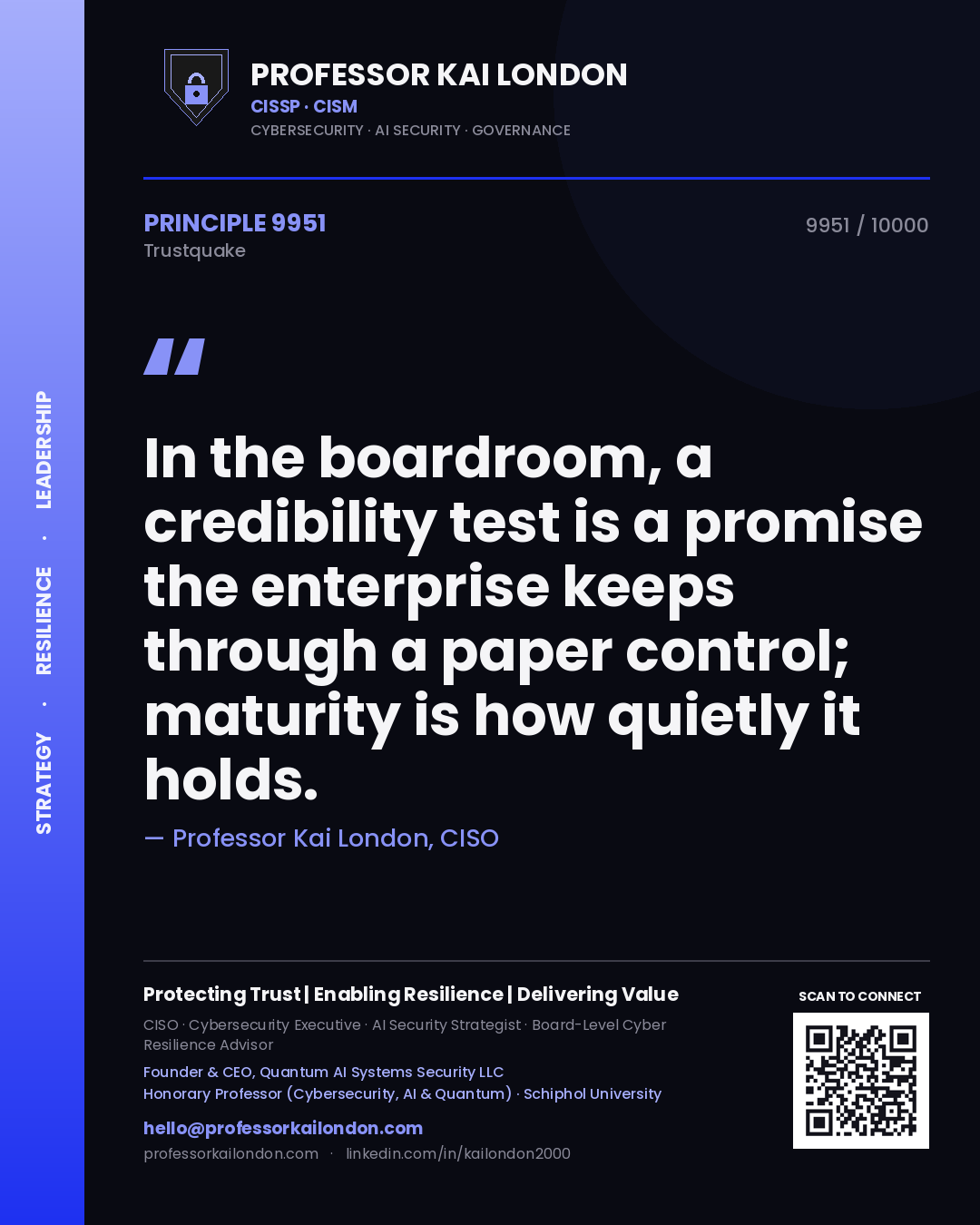 Quote card by Professor Kai London reading 'In the boardroom, a credibility test is a promise the enterprise keeps through a paper control; maturity is how quietly it holds.'. From the book Trustquake.