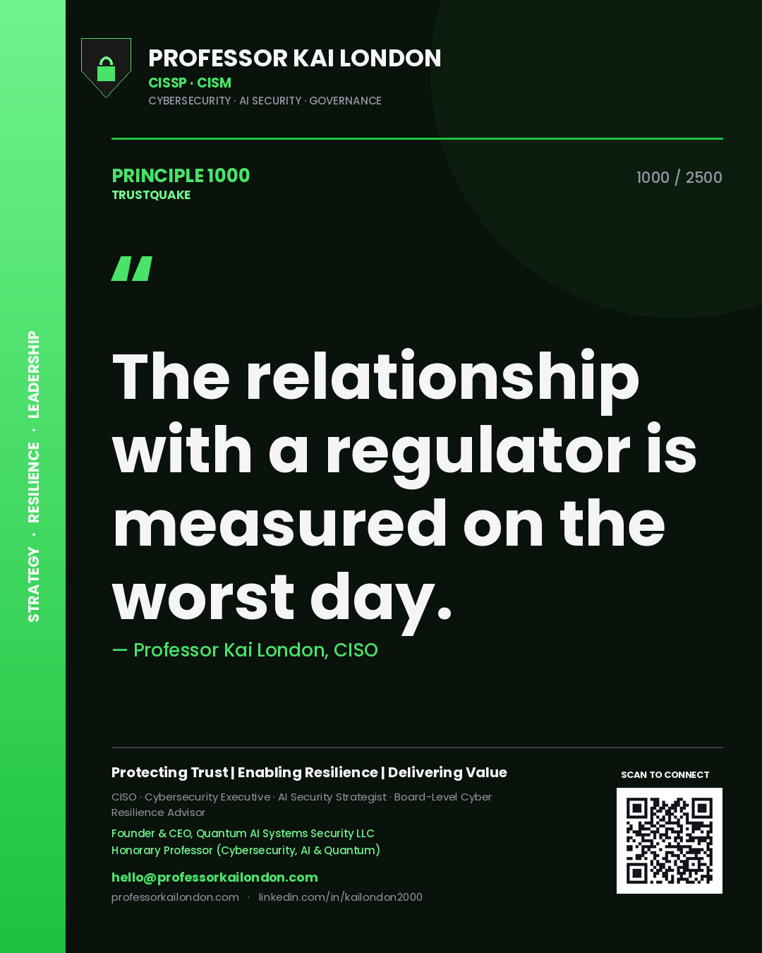 Professor Kai London principle 1000: The relationship with a regulator is measured on the worst day.