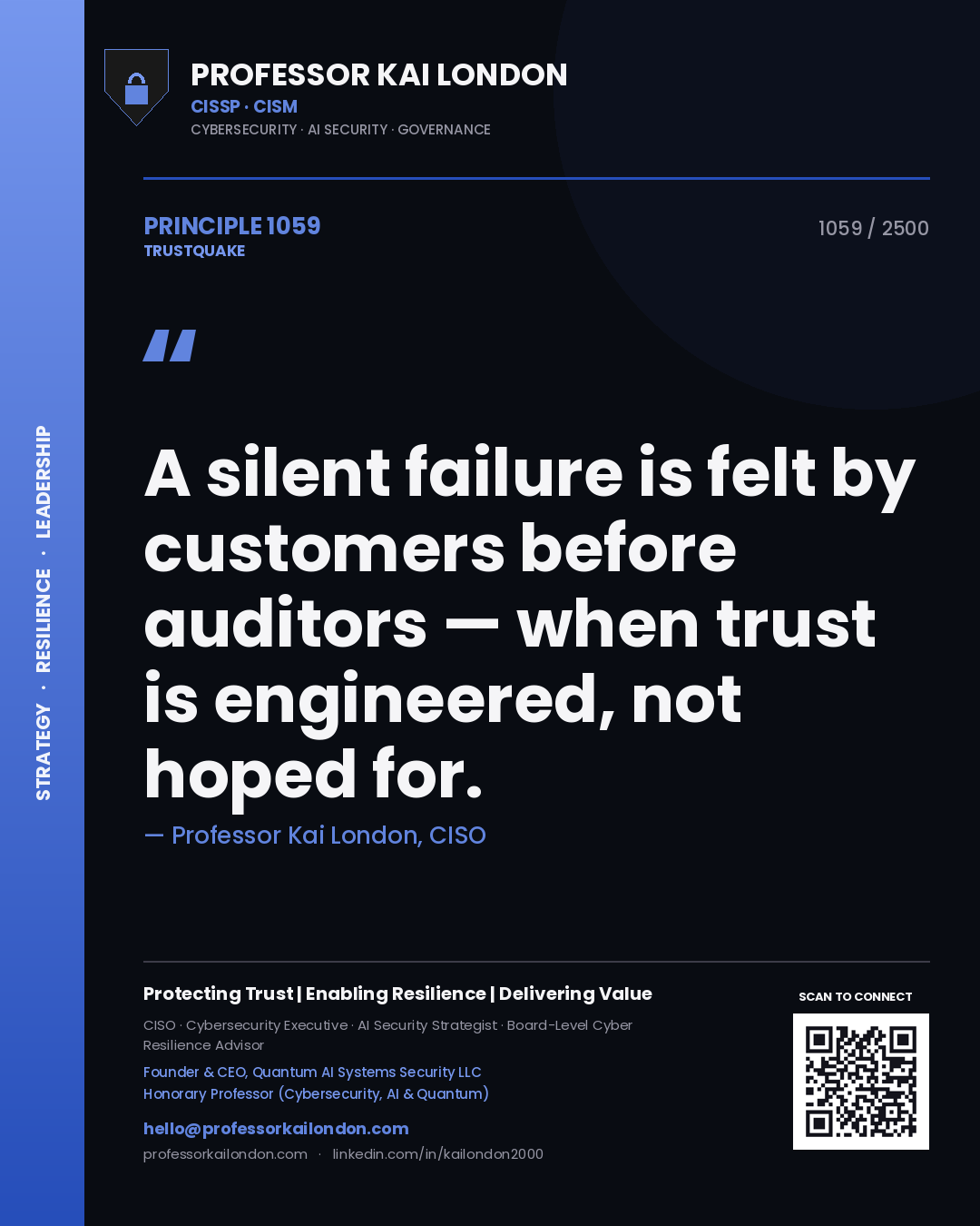 Quote card by Professor Kai London reading 'A silent failure is felt by customers before auditors — when trust is engineered, not hoped for.'. From the book Trustquake.