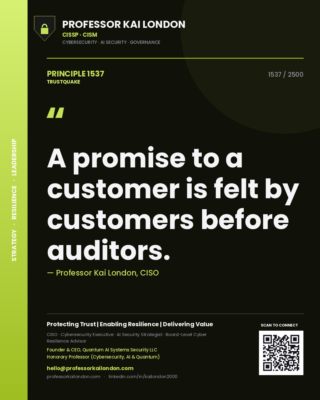 Professor Kai London principle 1537: A promise to a customer is felt by customers before auditors.