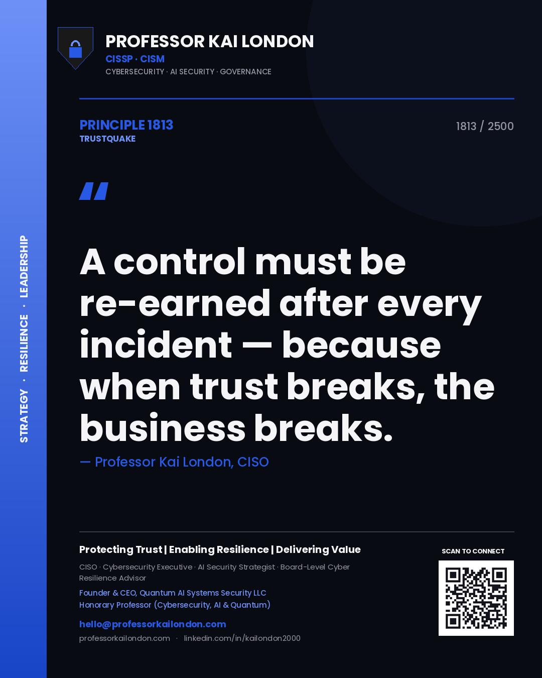 Quote card by Professor Kai London reading 'A control must be re-earned after every incident — because when trust breaks, the business breaks.'. From the book Trustquake.