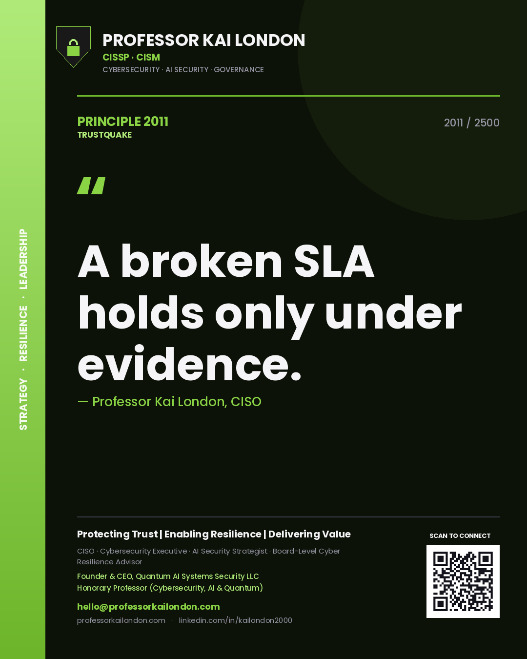 Professor Kai London principle 2011: A broken SLA holds only under evidence.