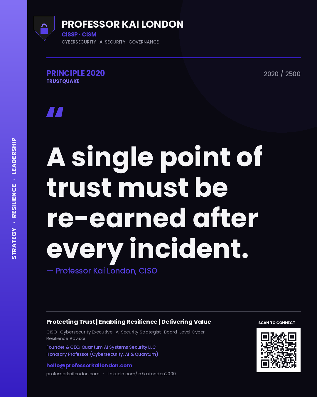 Professor Kai London principle 2020: A single point of trust must be re-earned after every incident.
