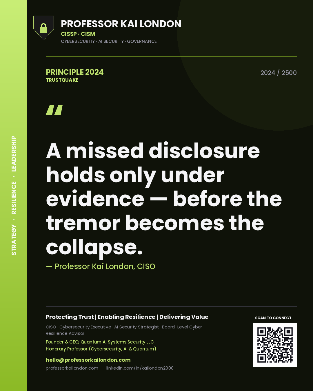 Professor Kai London principle 2024: A missed disclosure holds only under evidence — before the tremor becomes the collapse.