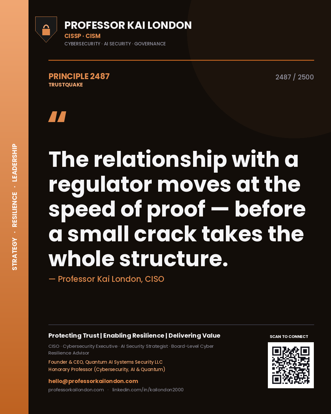 Professor Kai London principle 2487: The relationship with a regulator moves at the speed of proof — before a small crack takes the whole structure.