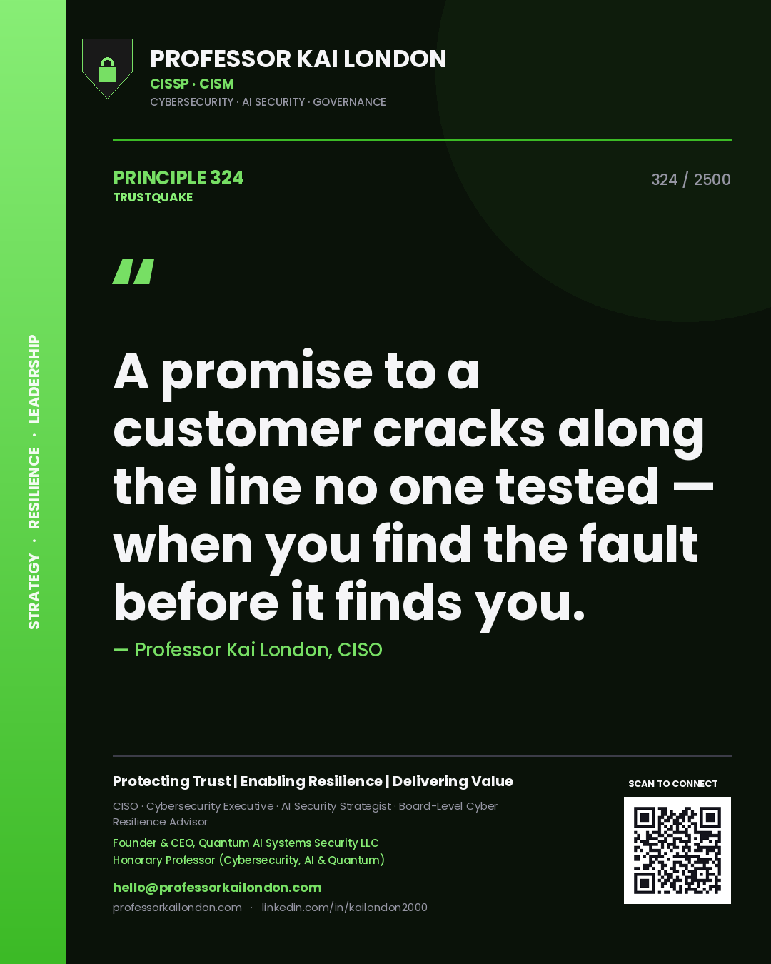 Quote card by Professor Kai London reading 'A promise to a customer cracks along the line no one tested — when you find the fault before it finds you.'. From the book Trustquake.