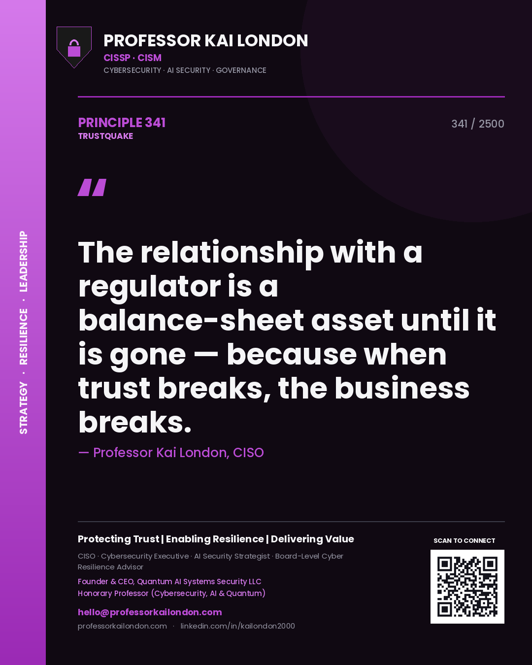 Quote card by Professor Kai London reading 'The relationship with a regulator is a balance-sheet asset until it is gone — because when trust breaks, the business breaks.'. From the book Trustquake.