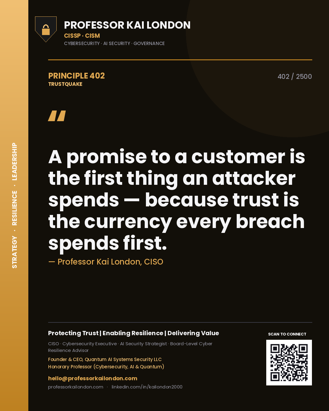 Quote card by Professor Kai London reading 'A promise to a customer is the first thing an attacker spends — because trust is the currency every breach spends first.'. From the book Trustquake.