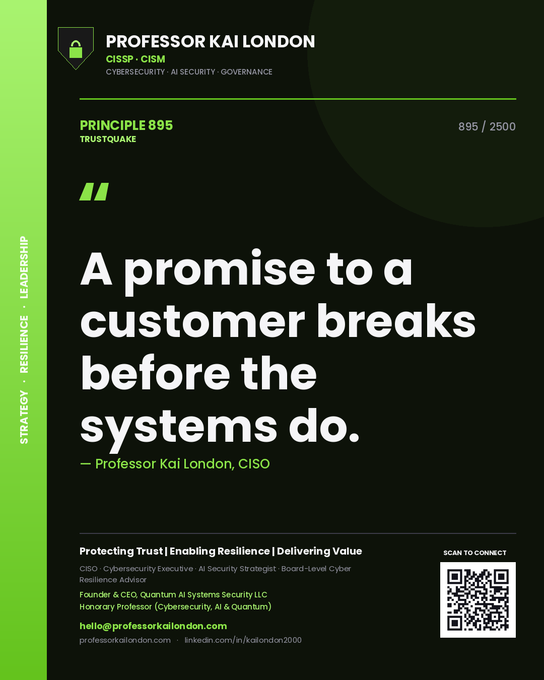 Professor Kai London principle 895: A promise to a customer breaks before the systems do.