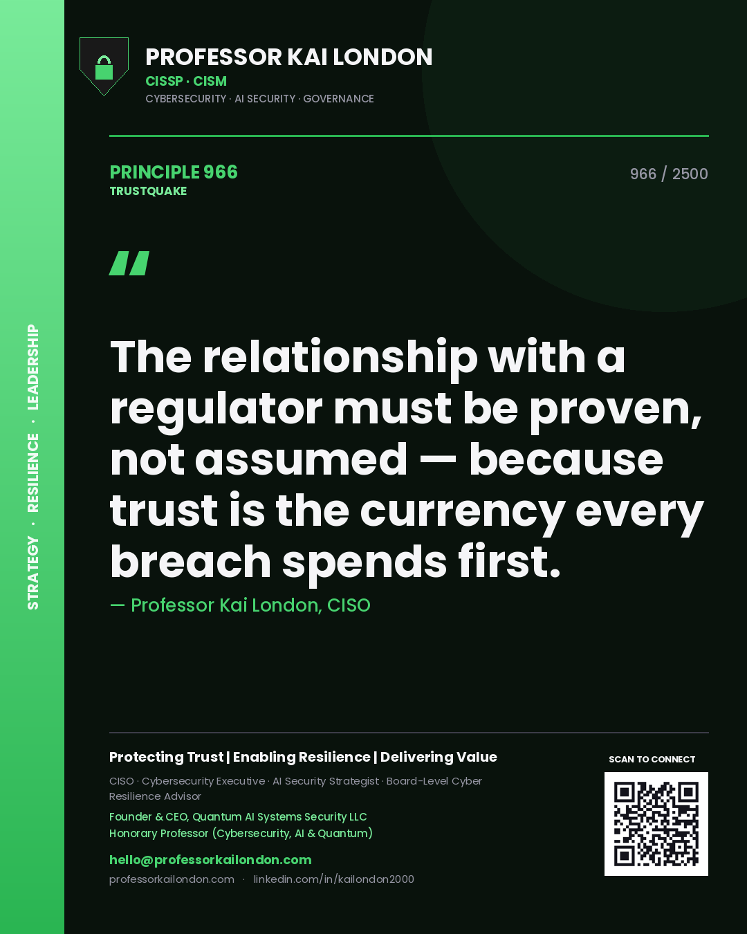 Quote card by Professor Kai London reading 'The relationship with a regulator must be proven, not assumed — because trust is the currency every breach spends first.'. From the book Trustquake.