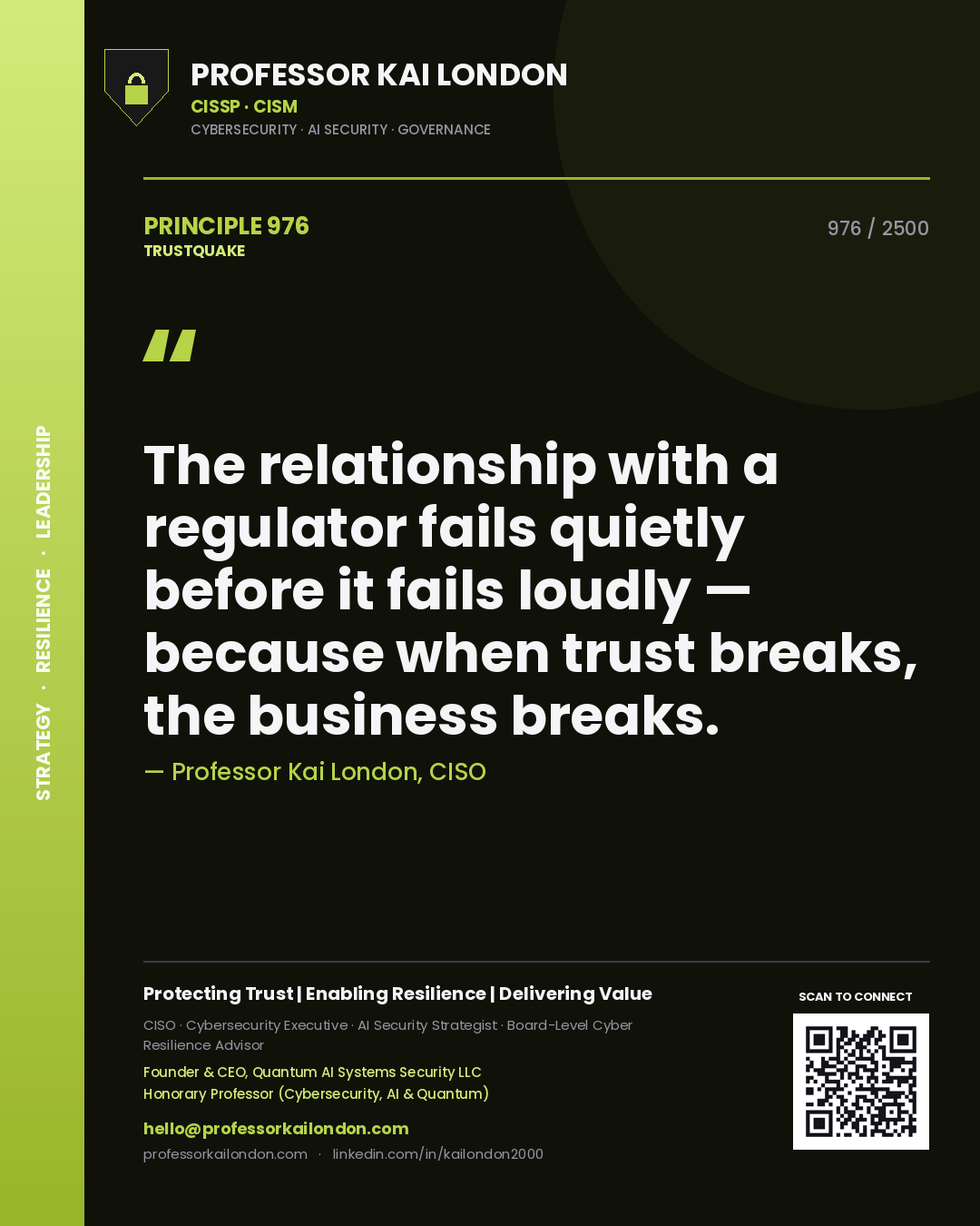Quote card by Professor Kai London reading 'The relationship with a regulator fails quietly before it fails loudly — because when trust breaks, the business breaks.'. From the book Trustquake.